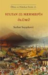 Sultan (II) Mehmed'in &Ouml;l&uuml;m&uuml;