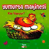 Yumurta Makinesi Kim Yapıyor?
