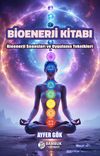 Bioenerji Kitabı & Bioenerji Seansları ve Uygulama Teknikleri