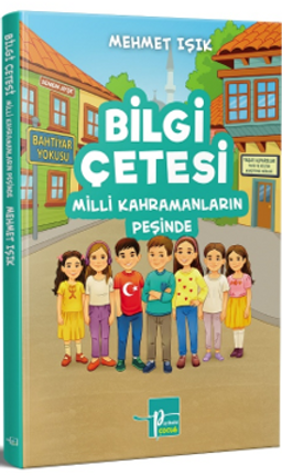 Bilgi Çetesi Milli Kahramanların Peşinde
