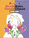 Nazik Olmak - Kaba Olmak