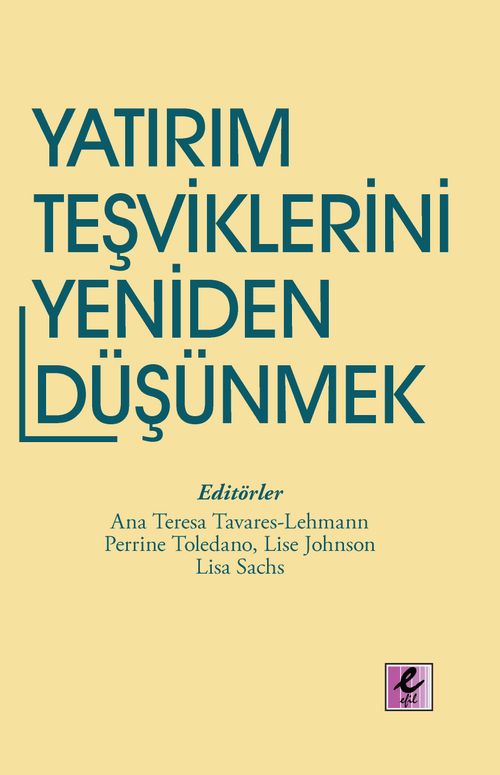 Yatırım Teşviklerini Yeniden Düşünmek Eğilimler ve Politika Seçenekleri