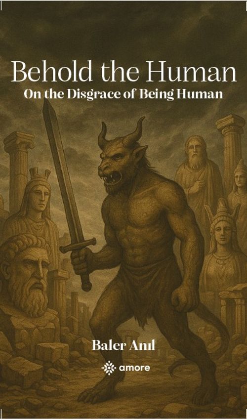 Behold the Human & On the Disgrace Of Being Human