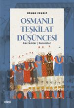 Osmanlı Teşkilat Düşüncesi & Kavramlar - Kurumlar