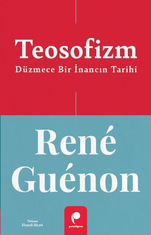 Teosofizm & Düzmece Bir İnancın Tarihi