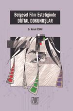 Belgesel Film Estetiğinde Dijital Dokunuşlar