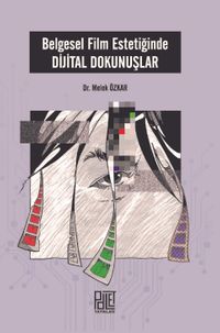 Belgesel Film Estetiğinde Dijital Dokunuşlar