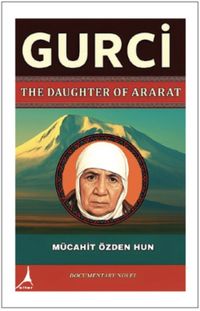 Gurci The Daughter of Ararat