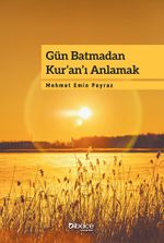 Gün Batmadan Kur'an'ı Anlamak