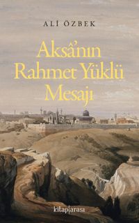 Aksa'nın Rahmet Yüklü Mesajı