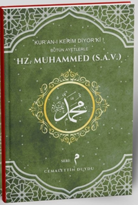 Kuran'ı Kerim Diyor Ki! Hz. Muhammed (S.A.V)