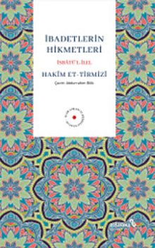 İbadetlerin Hikmetleri İsbatü'l İlel