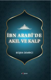İbn Arabî'de Akıl ve Kalp
