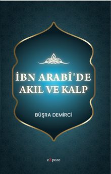 İbn Arabî'de Akıl ve Kalp