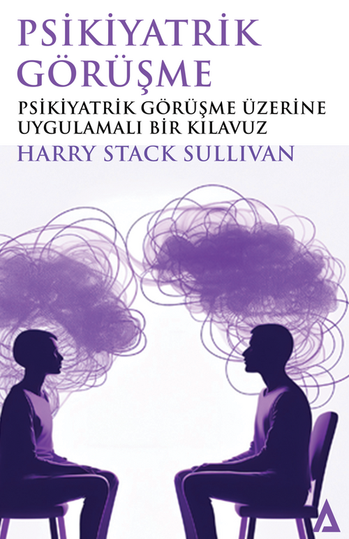 Psikiyatrik Görüşme & Psikiyatrik Görüşme Üzerine Uygulamalı Bir Klavuz