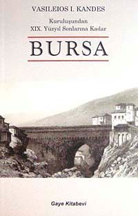 Kuruluşundan XIX. Yüzyıl Sonlarına Kadar Bursa