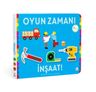 Oyun Zamanı - İnşaat