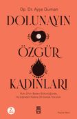 Dolunayın Özgür Kadınları & Ruh-Zihin-Beden Bütünlüğünde Ay Işığından Kadına 28 Günlük Bir Yolculuk