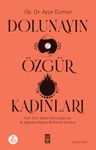 Dolunayın Özgür Kadınları &amp; Ruh-Zihin-Beden Bütünlüğünde Ay Işığından Kadına 28 Günlük Bir Yolculuk