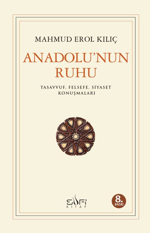 Anadolu'nun Ruhu & Tasavvuf Felsefe Siyaset Konuşmaları