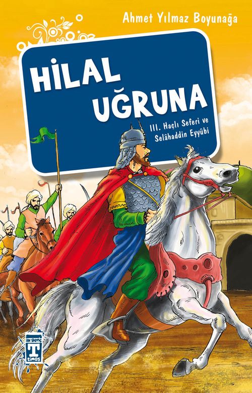Hilal Uğruna/III. Haçlı Seferi ve Selahaddin Eyyübi