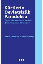 Kürtlerin Devletsizlik Paradoksu & Öcalan'ın Konfederalizm ve Türkiyelileşme Stratejileri 