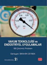 Vakum Teknolojisi ve Endüstriyel Uygulamalar & 98 Çözümlü Problem