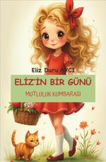 Eliz'in Bir Günü & Mutluluk Kumbarası