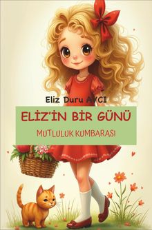 Eliz'in Bir Günü & Mutluluk Kumbarası