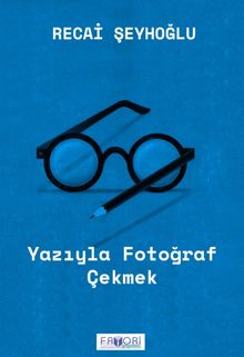 Yazıyla Fotoğraf Çekmek
