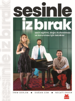 Sesinle İz Bırak & Sesin Eğitimi, Doğru Kullanılması ve Korunması için Teknikle