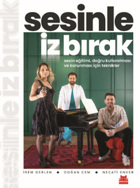 Sesinle İz Bırak & Sesin Eğitimi, Doğru Kullanılması ve Korunması için Teknikle