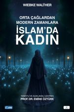 Orta Çağlardan Modern Zamanlara İslam'da Kadın
