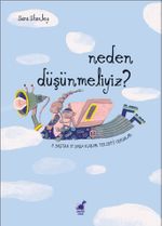 Neden Düşünmeliyiz? & 3 Yaştan 11 Yaşa Kadar Felsefi Oyun
