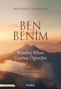 Ben Benim: Kendini Bilme Üzerine Öğretiler
