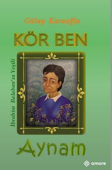 Kör Ben Aynam & İbrahim Balaban'ın Yeşili 