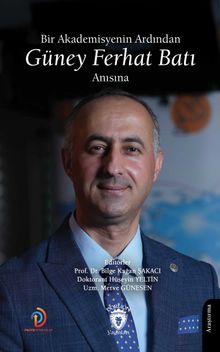 Bir Akademisyenin Ardından - Güney Ferhat Batı Anısına