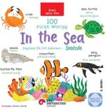 İki Dilli: İngilizce-Türkçe 100 First Words – In The Sea / İngilizce İlk 100 Kelimem – Denizde İngilizce Öğreniyorum
