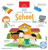 100 First Words School İki Dilli Çocuk Kitapları (İngilizce-Türkçe)