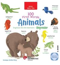 100 First Words Animals  İki Dilli Çocuk Kitapları (İngilizce-Türkçe)