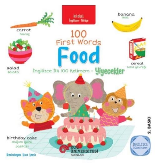 100 First Words Food İki Dilli Çocuk Kitapları (İngilizce-Türkçe)