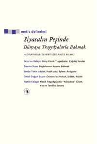Siyasalın Peşinde & Dünyaya Tragedyalarla Bakmak