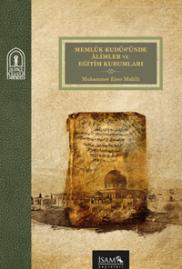 Memlük Kudüsünde  Alimler ve Eğitim Kurumları