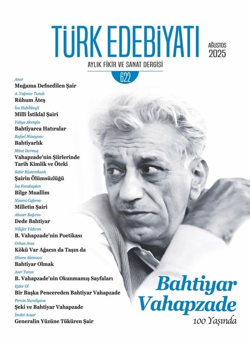 Türk Edebiyatı Aylık Fikir ve Sanat Dergisi Sayı: 622 Ağustos 2025