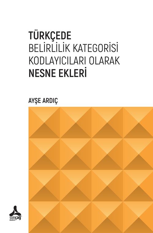 Türkçede Belirlilik Kategorisi Kodlayıcıları Olarak Nesne Ekleri