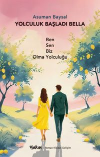 Yolculuk Başladı Bella & Ben Sen Biz Olma Yolculuğu