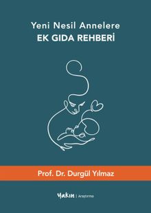 Yeni Nesil Annelere Ek Gıda Rehberi