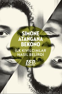 İlk Kıvılcımlar Nasıl Belirdi