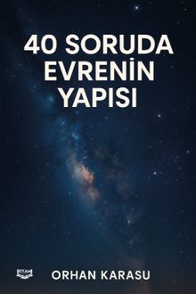 40 Soruda Evrenin Yapısı