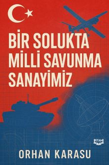 Bir Solukta Milli Savunma Sanayimiz